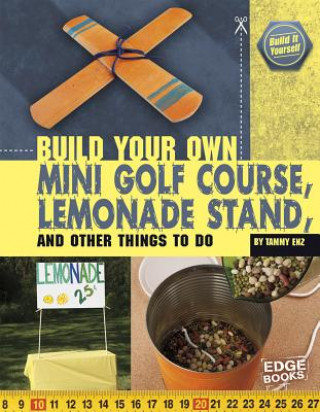 Carte Build Your Own Mini Golf Course, Lemonade Stand, and Other Things to Do Tammy Enz