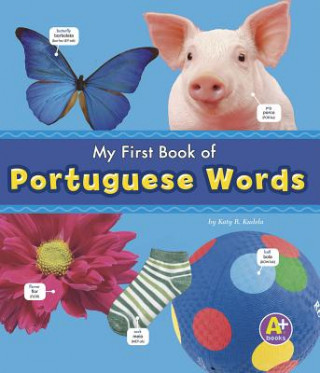 Kniha My First Book of Portuguese Words Katy R. Kudela
