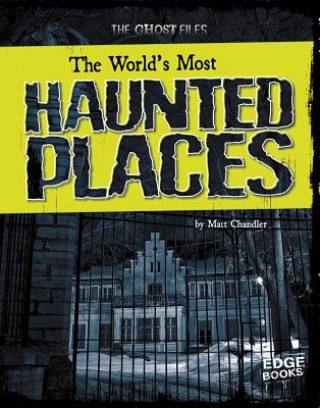 Kniha The World's Most Haunted Places Matt Chandler
