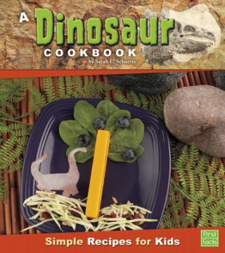 Kniha A Dinosaur Cookbook Sarah L. Schuette