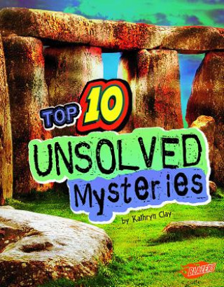 Knjiga Top 10 Unsolved Mysteries Kathryn Clay