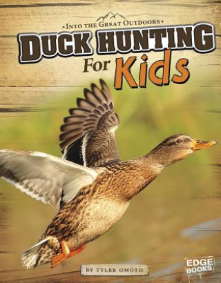 Carte Duck Hunting for Kids Tyler Omoth