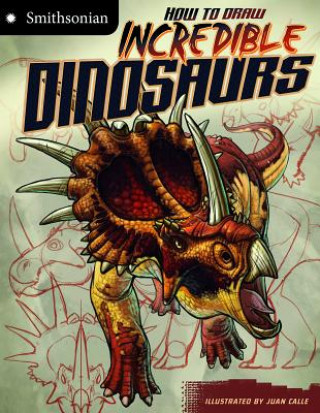 Carte How to Draw Incredible Dinosaurs Kristen McCurry