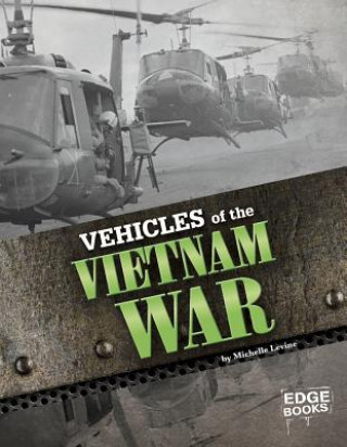Könyv Vehicles of the Vietnam War Michelle Levine