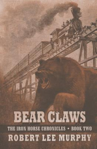 Kniha Bear Claws Robert Lee Murphy