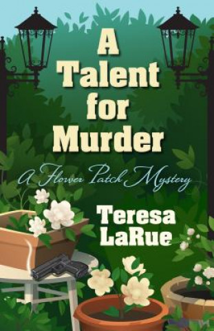 Carte A Talent for Murder Teresa A. Larue