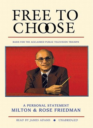 Audio Free to Choose Milton Friedman