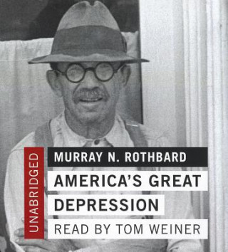 Audio America's Great Depression Murray N. Rothbard