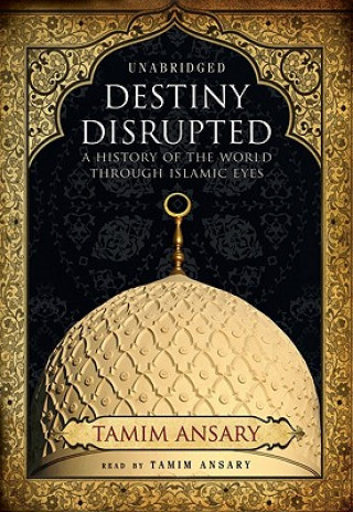 Аудио Destiny Disrupted Mir Tamim Ansary