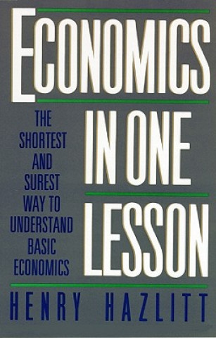 Hanganyagok Economics in One Lesson Henry Hazlitt