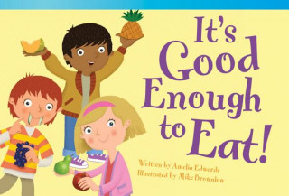 Kniha It's Good Enough to Eat! Amelia Edwards