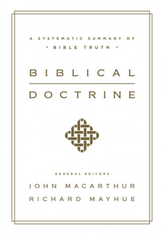 Книга Biblical Doctrine John MacArthur