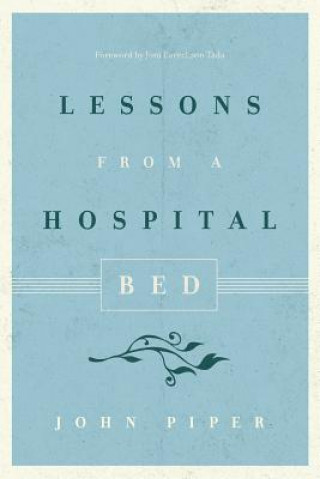 Carte Lessons from a Hospital Bed John Piper