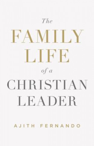 Livre Family Life of a Christian Leader Ajith Fernando