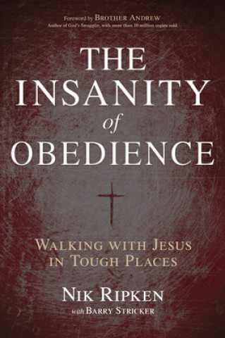 Kniha Insanity of Obedience Nik Ripken