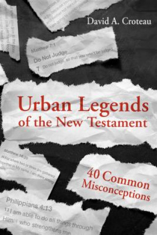 Carte URBAN LEGENDS OF THE NEW TESTAMENT David A. Croteau