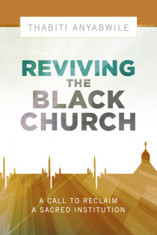 Kniha Reviving the Black Church Thabiti Anyabwile