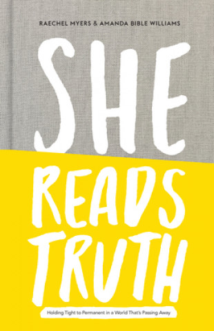 Kniha She Reads Truth Raechel Myers