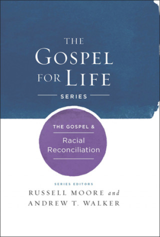 Knjiga Gospel & Racial Reconciliation Russell D. Moore