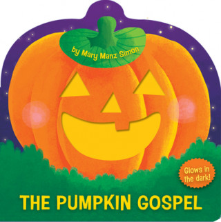 Kniha Pumpkin Gospel (die-cut) Mary Manz Simon