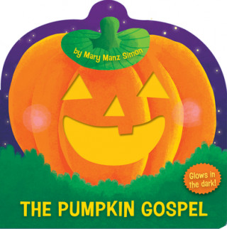 Knjiga Pumpkin Gospel (die-cut) Mary Manz Simon