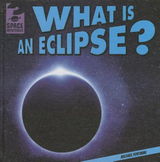 Knjiga What Is An Eclipse? Michael Portman