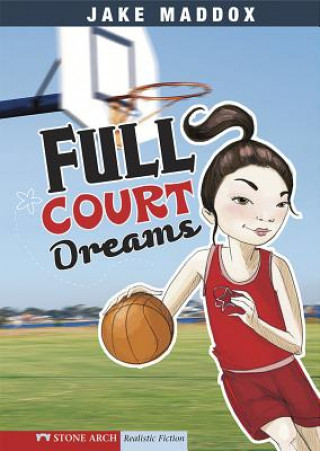 Книга Full Court Dreams Jake Maddox