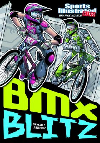 Kniha Sports Illustrated Kids Graphic Novels: BMX Blitz Scott Ciencin
