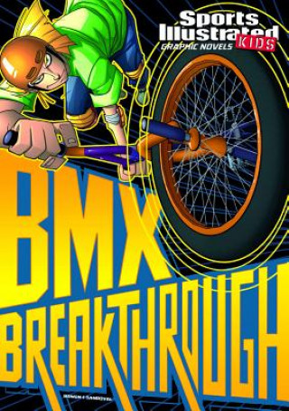 Kniha BMX Breakthrough Carl Bowen