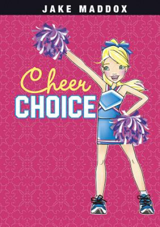 Könyv Cheer Choice Jake Maddox