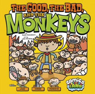 Kniha The Good, the Bad, and the Monkeys Scott Sonneborn