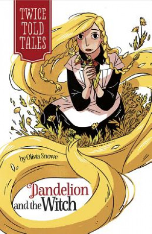 Книга Dandelion and the Witch Olivia Snowe