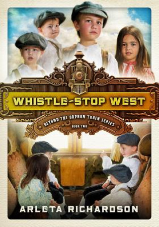 Книга Whistle-Stop West Arleta Richardson