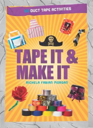 Kniha Tape It & Make It Richela Fabian Morgan
