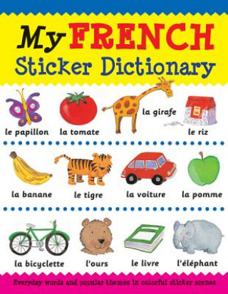 Книга My French Sticker Dictionary Catherine Bruzzone