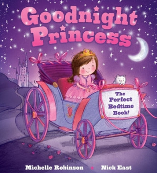 Kniha Goodnight Princess Michelle Robinson
