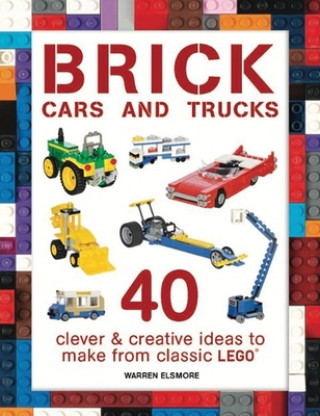 Könyv Brick Cars and Trucks Warren Elsmore