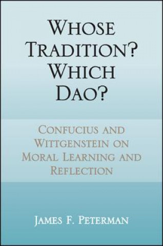 Книга Whose Tradition? Which Dao? James F. Peterman