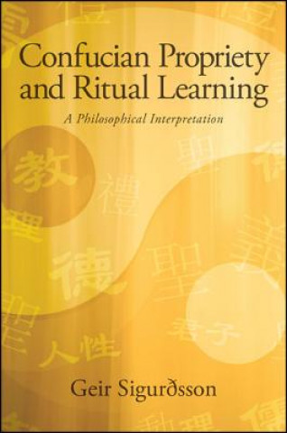 Книга Confucian Propriety and Ritual Learning Geir Sigurđsson