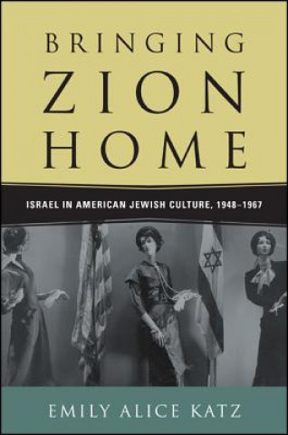 Kniha Bringing Zion Home Emily Alice Katz