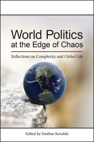 Knjiga World Politics at the Edge of Chaos Emilian Kavalski