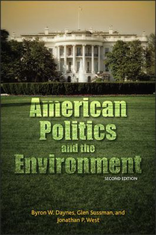 Libro American Politics and the Environment Byron W. Daynes