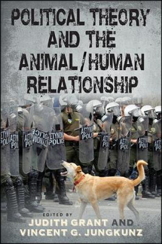 Carte Political Theory and the Animal / Human Relationship Judith Grant