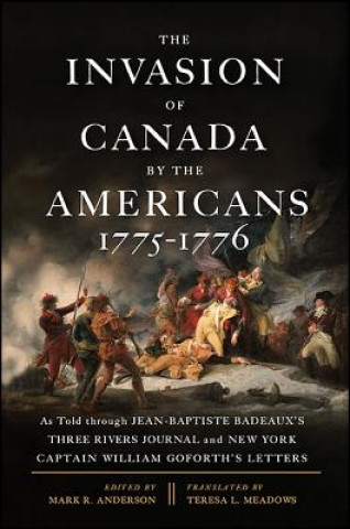 Carte The Invasion of Canada by the Americans 1775-1776 Mark R. Anderson