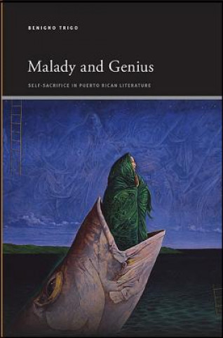 Buch Malady and Genius Benigno Trigo