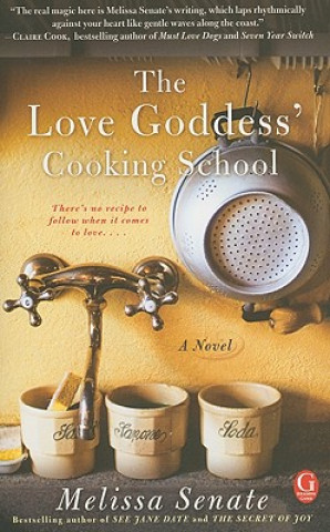 Kniha The Love Goddess' Cooking School Melissa Senate