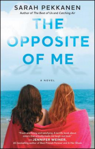 Книга The Opposite of Me Sarah Pekkanen