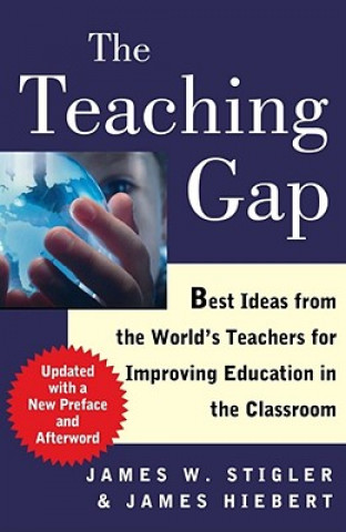 Könyv The Teaching Gap James W. Stigler