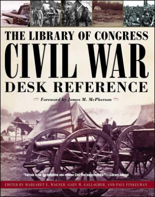 Kniha The Library of Congress Civil War Desk Reference Margaret E. Wagner