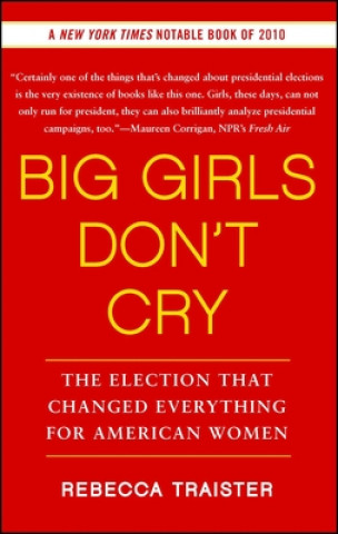 Książka Big Girls Don't Cry Rebecca Traister